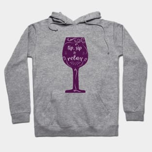 Tip Sip and Relax Red Wine Glass Hoodie